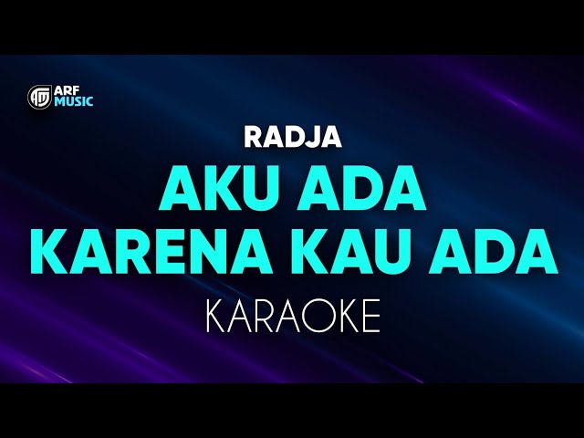 Radja - Aku Ada Karena Kau Ada Karaoke class=