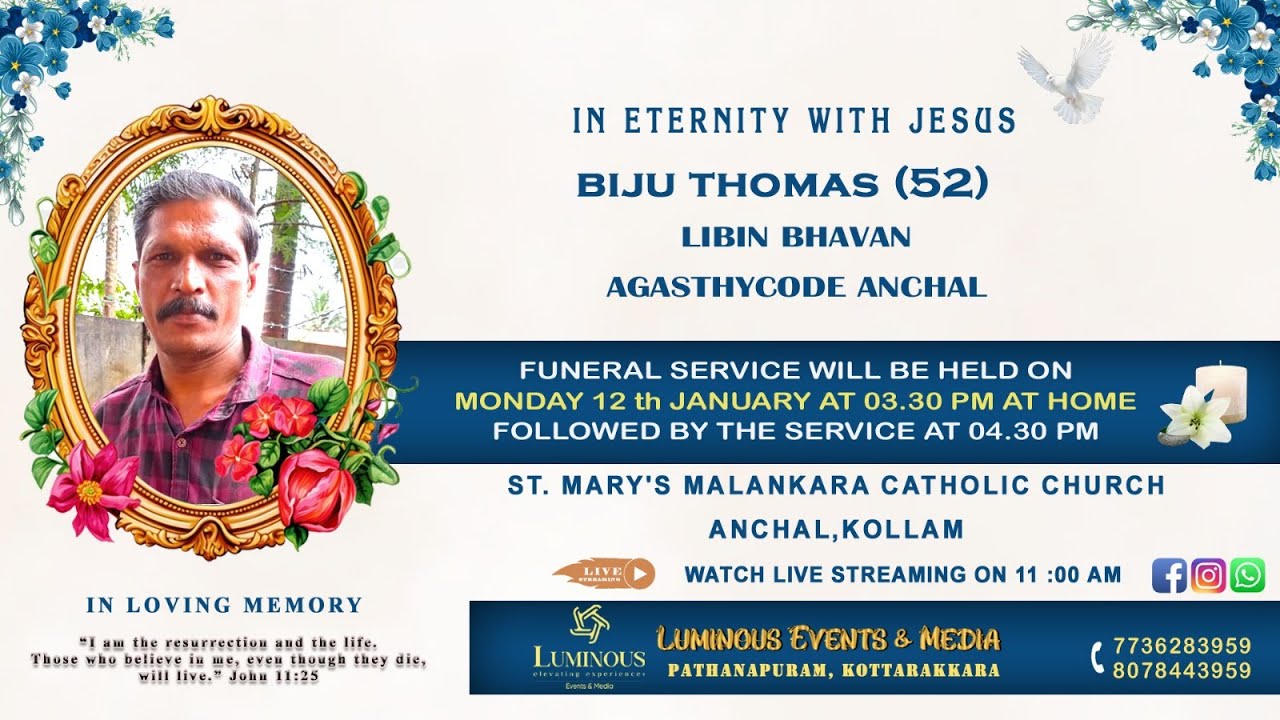 FUNERAL SERVICE OF BIJU THOMAS [52] LIBIN BHAVAN AGASTHYCODE ANCHAL , On.12th DEC 2025 @ 8.30am.LIVE