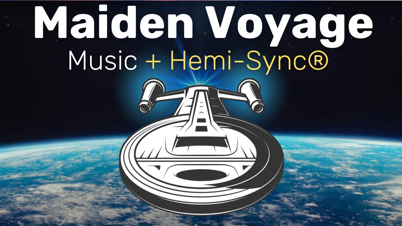Maiden Voyage | Relaxing Music with Hemi-Sync® Frequencies for Expanded Awareness 