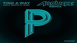 Dirty South ft. Rudy - Find A Way (Allouche Remix)