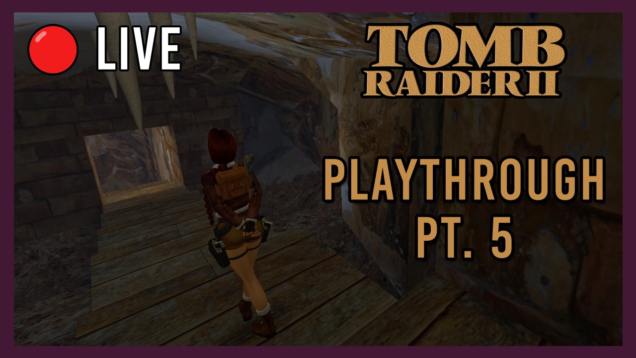 playthrough pt. 5 | Tomb Raider 2 (Remastered) Livestream (9.7.26)