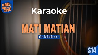 KARAOKE 7206 | MATI MATIAN | Versi RIO LAHSKART