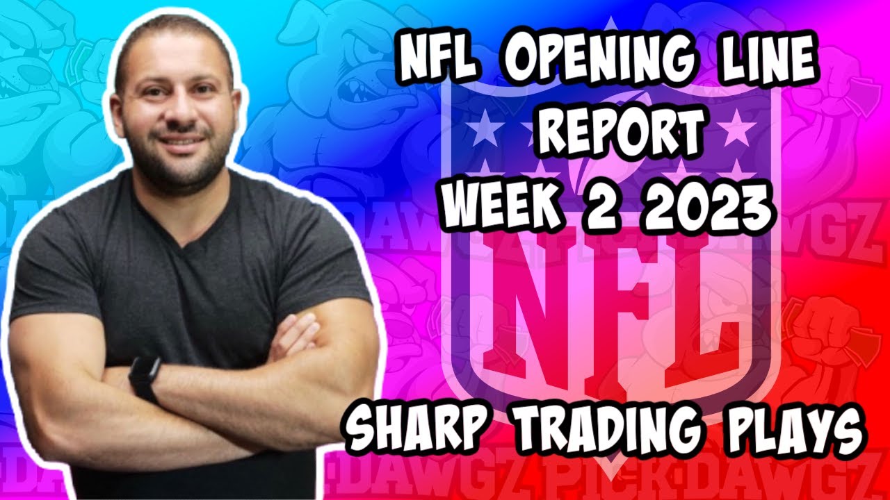 NFL Opening Lines Report Week 2 and Early Looks and Picks PickDawgz