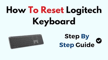 How To Reset Logitech Keyboard