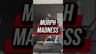 Murph RX Is Not For Everyone