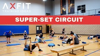 Super-Set Circuit Workout - Kick up that regular circuit.