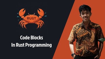Rust part 13 # Code Blocks