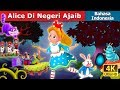 Alice Di Negeri Ajaib | Dongeng anak | Kartun anak | Dongeng Bahasa Indonesia