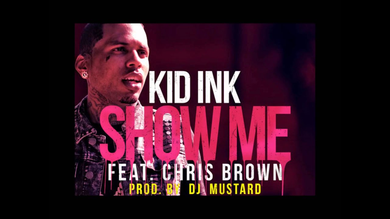 Kid Ink Ft. Chris Brown Show Me (Instrumental W/HOOK) YouTube