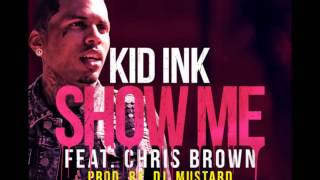 Kid Ink Ft. Chris Brown - Show Me (Instrumental W\/HOOK)