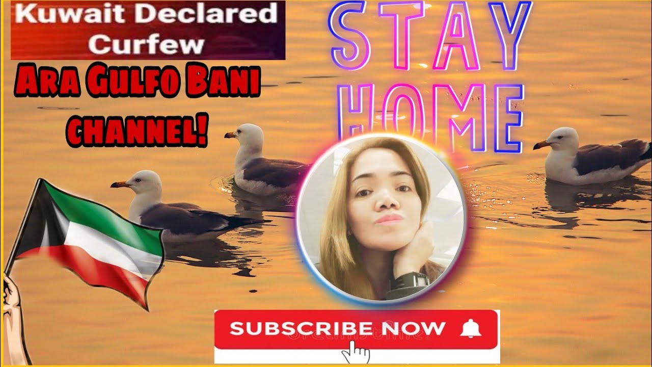 KUWAIT CURFEW TO NIGHT STAY AT HOME! YouTube