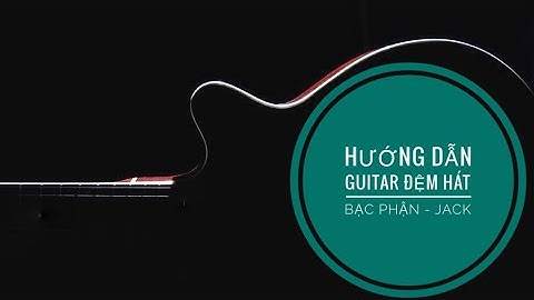 Bạc phận guitar hướng dẫn