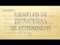 Estrategias de Aprendizaje | Ejemplos de Estrategias de Aprendizaje