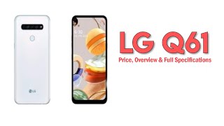 LG Q61 Price, Overview & Full Specifications