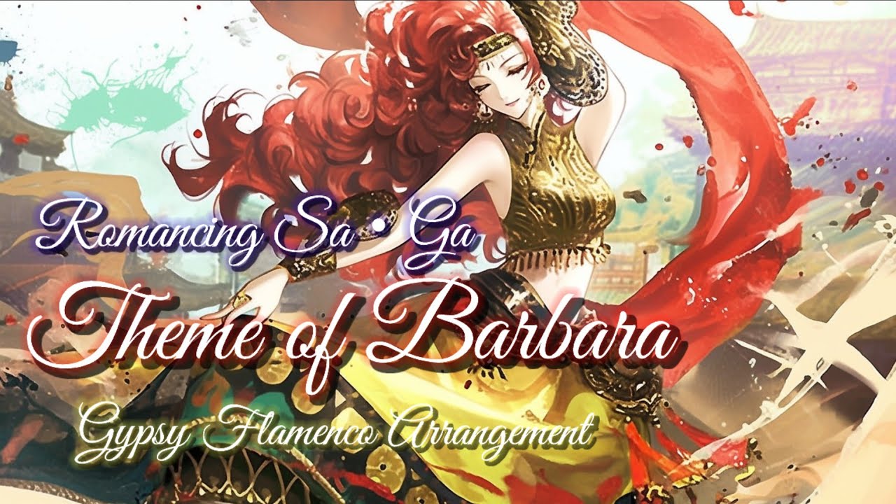 【Romancing SaGa】Barbara Theme – Gypsy Flamenco vocal　Arrange