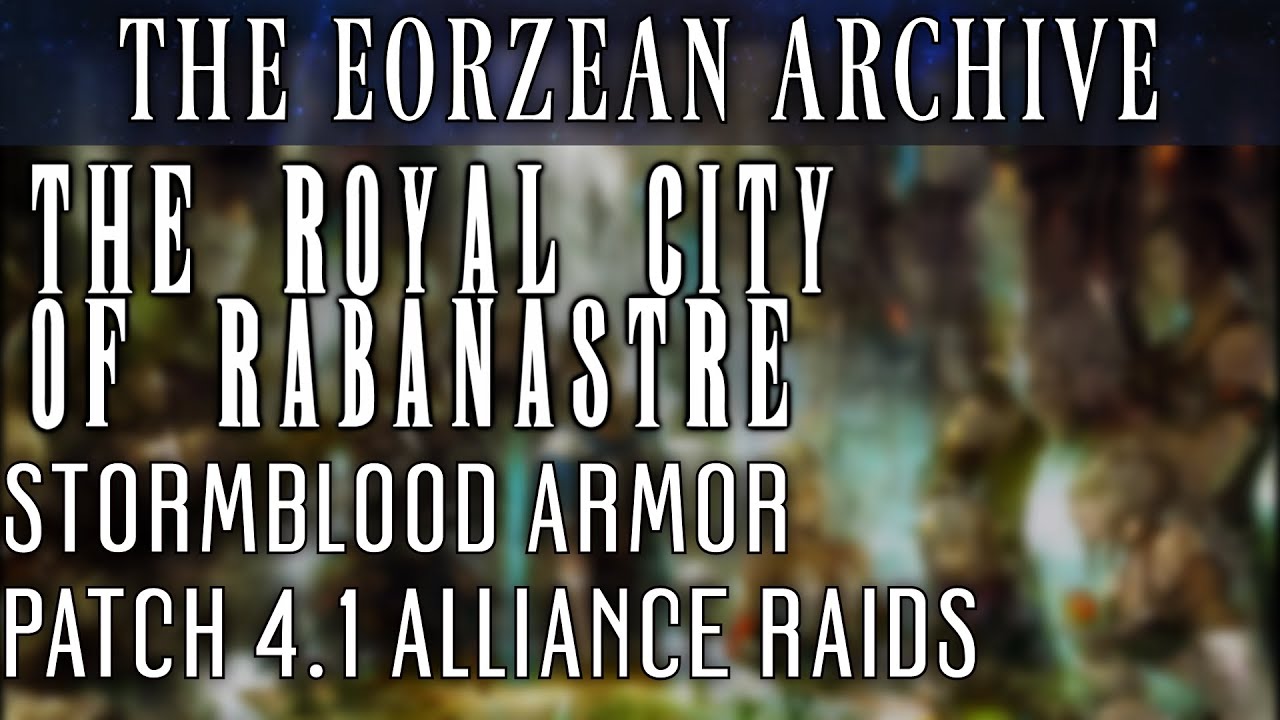 The Royal City of Rabanastre Alliance Raid Sets (FFXIV Patch 4.1) YouTube
