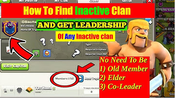 🔥 How to get leadership of ANY Inactive COC Clan for FREE! 🚀 (No Elder, Co-Leader Needed!)Full Guide
