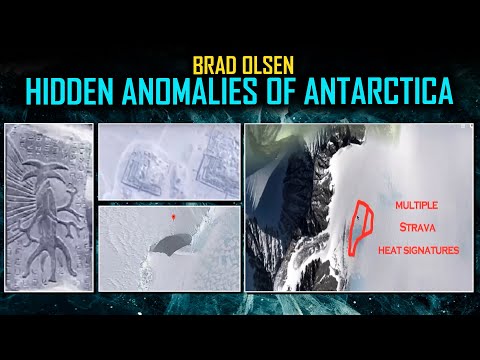 Hidden Anomalies of Antarctica - The Latest Updates with Brad Olsen 