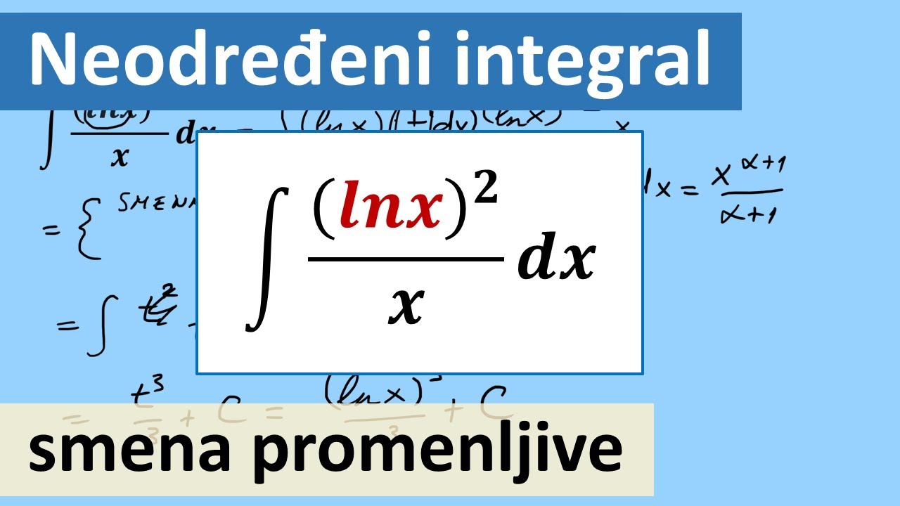 Neodređeni integral. Smena promenljive. Zadaci
