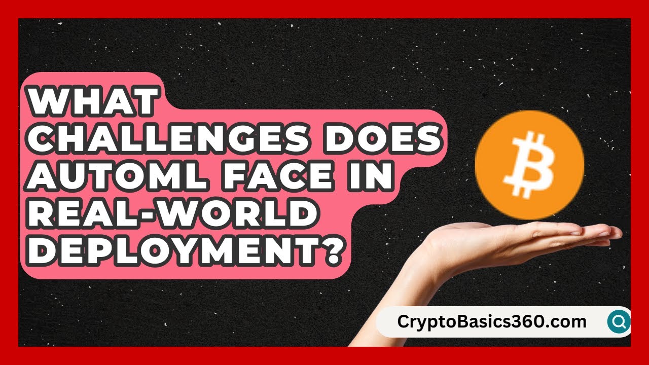 What Challenges Does AutoML Face in Real-World Deployment? | AI and Machine Learning Explained News