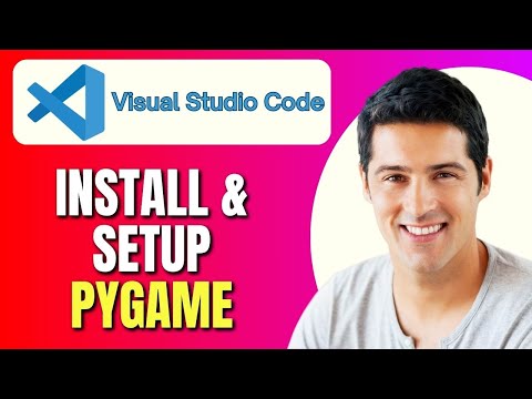 How To Install and Setup PyGame in VS Code | PyGame in Visual Studio Code | Full Tutorial