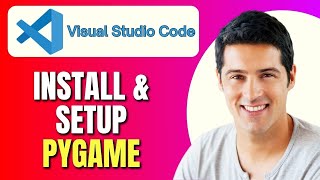 How To Install and Setup PyGame in VS Code | PyGame in Visual Studio Code | Full Tutorial