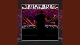 Download Lagu Old kajang di kajang maimunah bangers funky (feat. Doni Fernandes) Download Lagu Old kajang di kajang maimunah bangers funky (feat. Doni Fernandes)