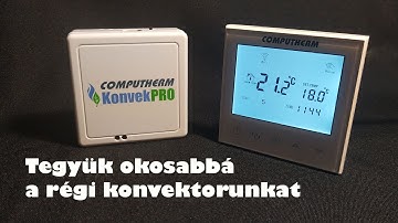 Tegyük okosabbá a régi konvektorunkat! | COMPUTHERM KonvekPRO, COMPUTHERM E280 ◆ Eszközteszt