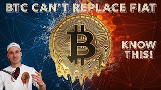 Bitcoin Will Never Replace Fiat - Prove Me Wrong...
