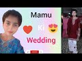 Mamu Ki Wedding ☺️ Mein Buhat Maza Aya 🥰 And Enjoy Kiya 😍