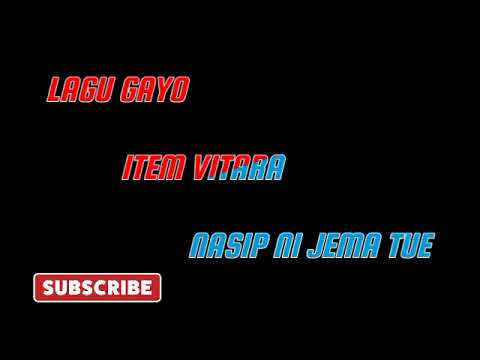 LAGU GAYO ITEM VITARA NASIP JEMA TUE