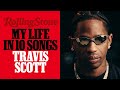 Travis Scott Shares 'My Life in 10 Songs,' Talks Björk, Kanye West, Bon Iver, and More