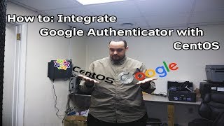 Integrating Google Authenticator with CentOS