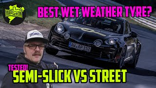 [4K60FPS] WET Nürburgring, what's best? Semi-slicks or street tyres?