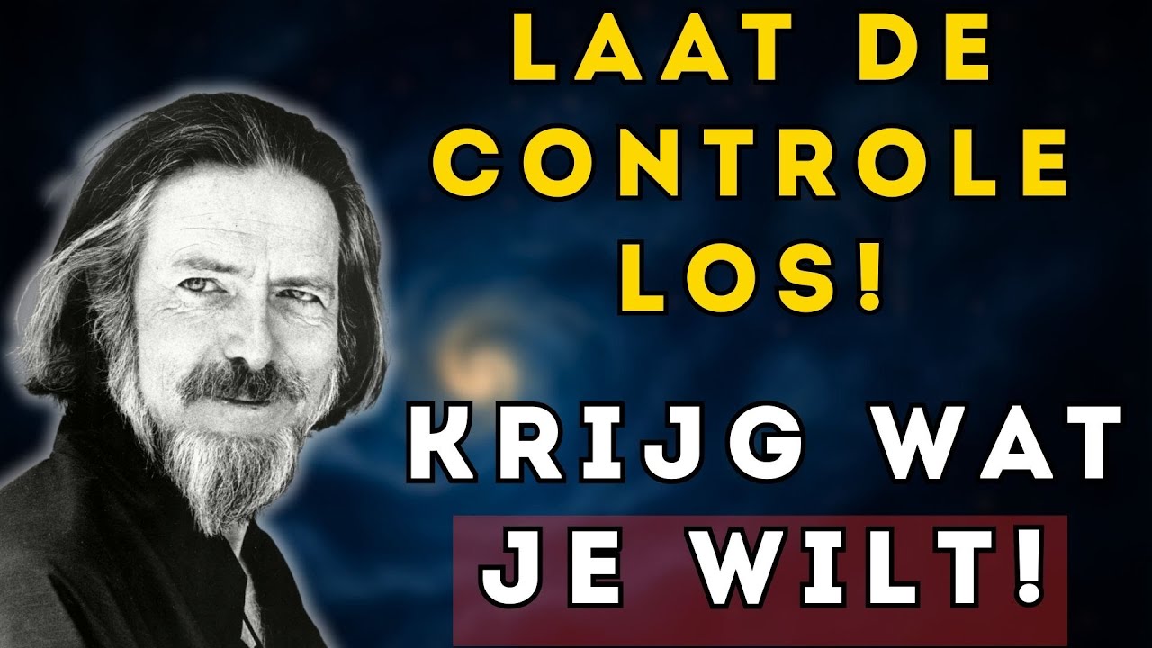 Alan Watts: Waarom Je Meer Macht Krijgt Als Je Stopt Met Controleren