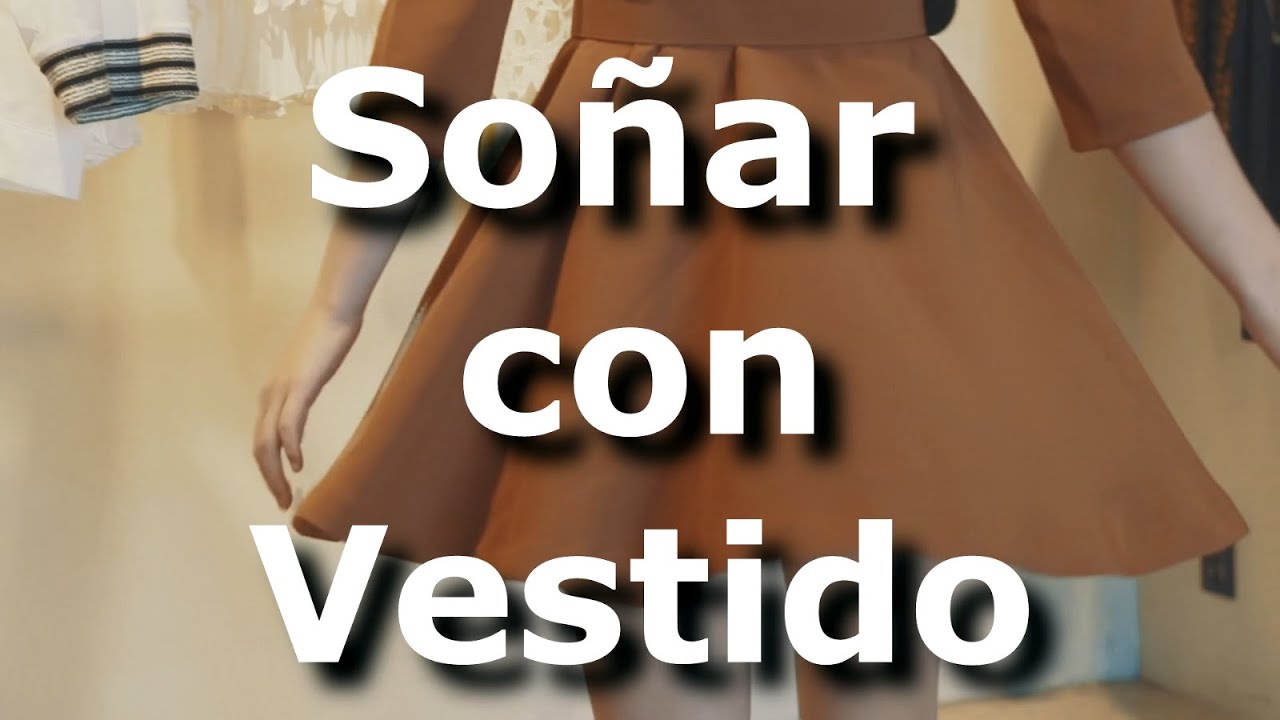 Vestido o Vestimenta - Soñar con vestido, ropa, traje, trajes, vestido