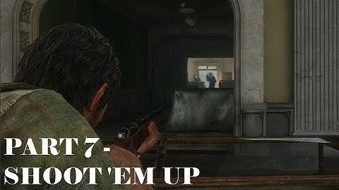 THE LAST OF US REMASTERED (PS5) - Playthrough - Part 7 - SHOOT 