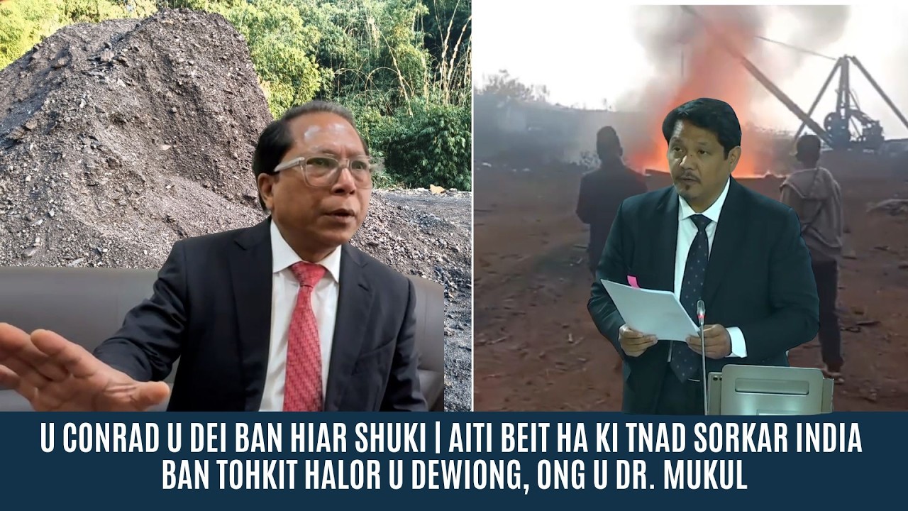 U CONRAD U DEI BAN HIAR SHUKI/AITI BEIT HA KI TNAD SORKAR INDIA BAN TOHKIT HALOR U DEWIONG: MUKUL