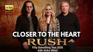 Rush W Anika Nilles - Closer To The Heart Live 2026 Fifty Something Tour Dualcam