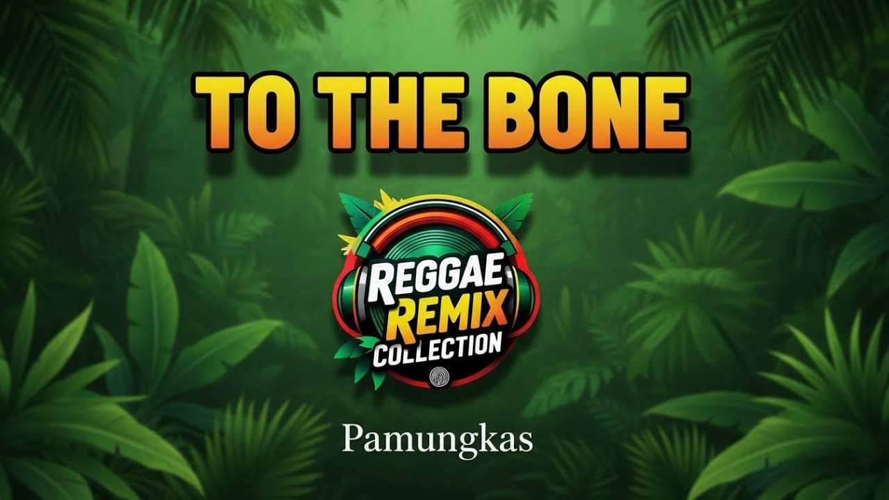 To The Bone – Pamungkas | Reggae Remix Cover Chill