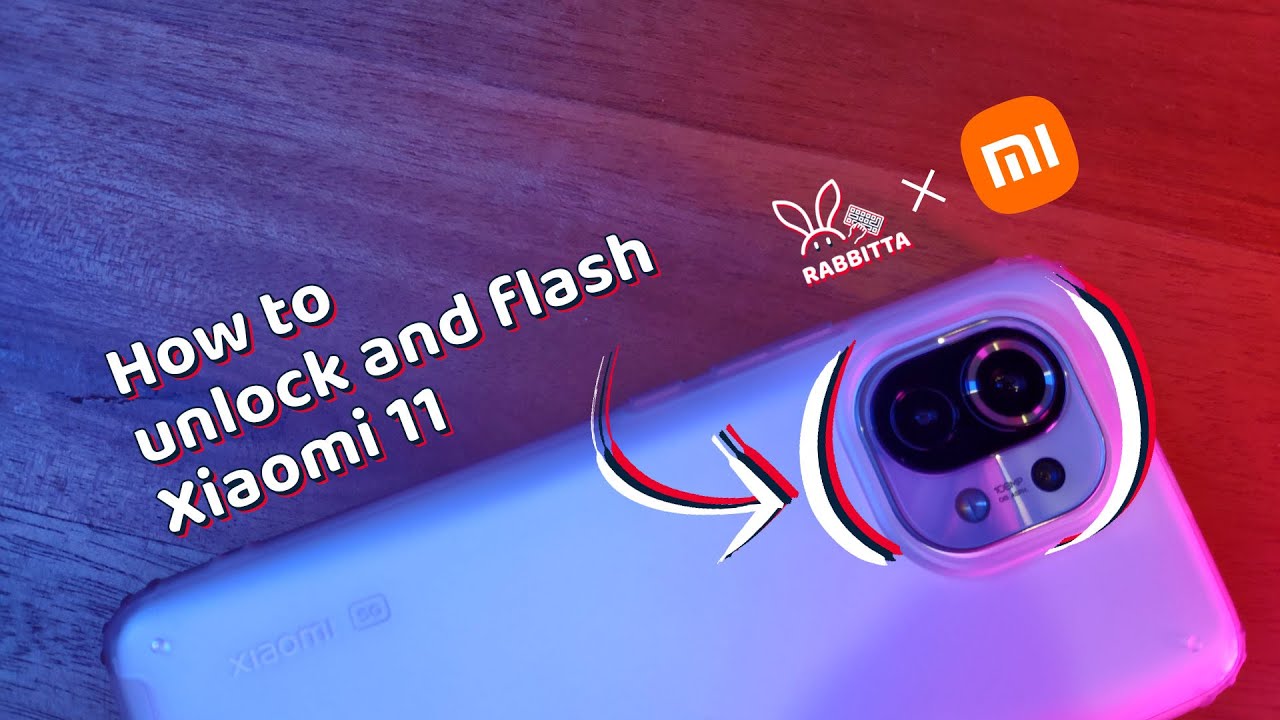 How To Unlock And Flash Xiaomi 11 Rom Youtube
