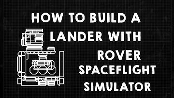 How to Build a Lander with Rover in SpaceFlight Simulator 1.5