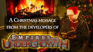 Merry Christmas From The Empires Of The Undergrowth Dev Team