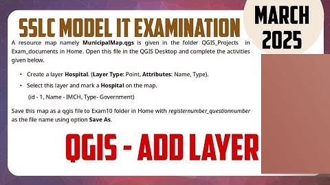 SSLC MODEL IT EXAMINATION 2025 PRACTICAL QUESTIONS | Qgis Add Layer