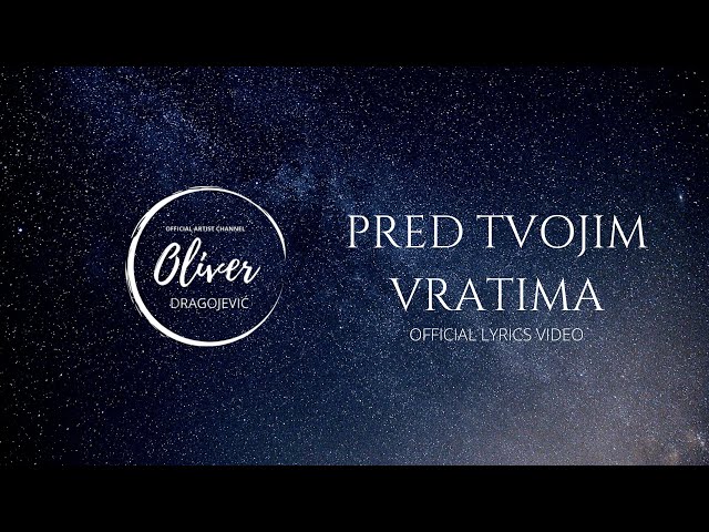 DRAGOJEVIĆ OLIVER - PRED TVOJIM VRATIMA