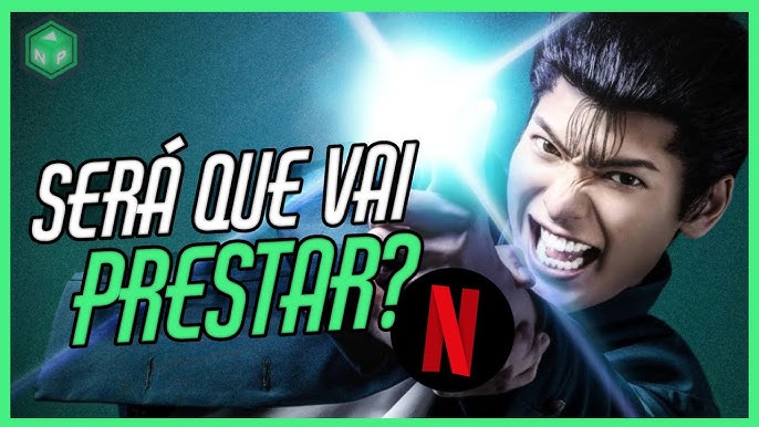 YU YU HAKUSHO VAI GANHAR LIVE ACTION NA NETFLIX #FiqueEmCasa #Comigo 