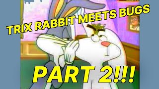 BUGS BUNNY MEETS TRIX RABBIT - 1985 TRIX COMMERCIAL - PART 2!!!
