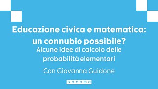 Educazione civica e matematica: un connubio possibile? Idee di calcolo delle probabilità elementari