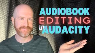 Audiobook Editing in Audacity