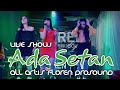 DUTMIX || Ada Setan || Nhola & All Artis Floren Prosound || Live Show